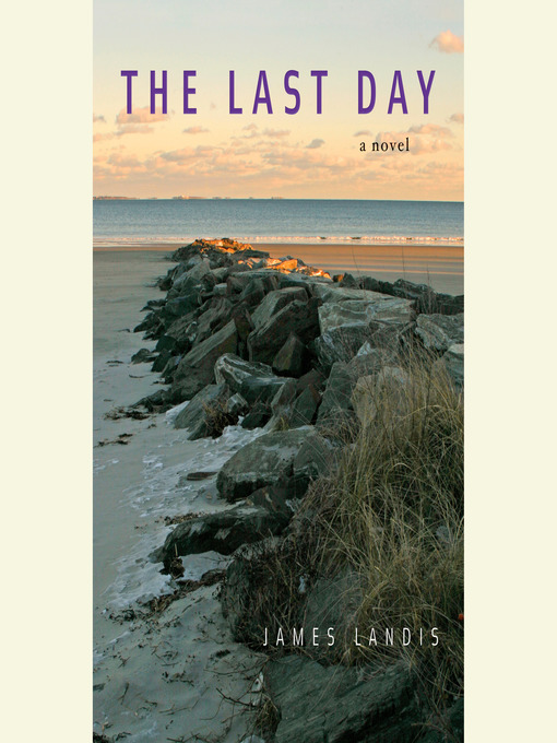 Title details for The Last Day by James Landis - Available